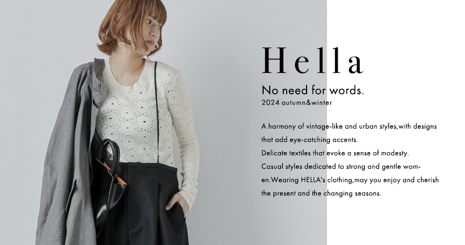 No need for words. Hella(ヘラ)